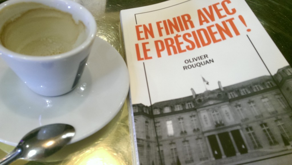 Mon nouveau livre est en librairie : En finir avec le Président&nbsp;!